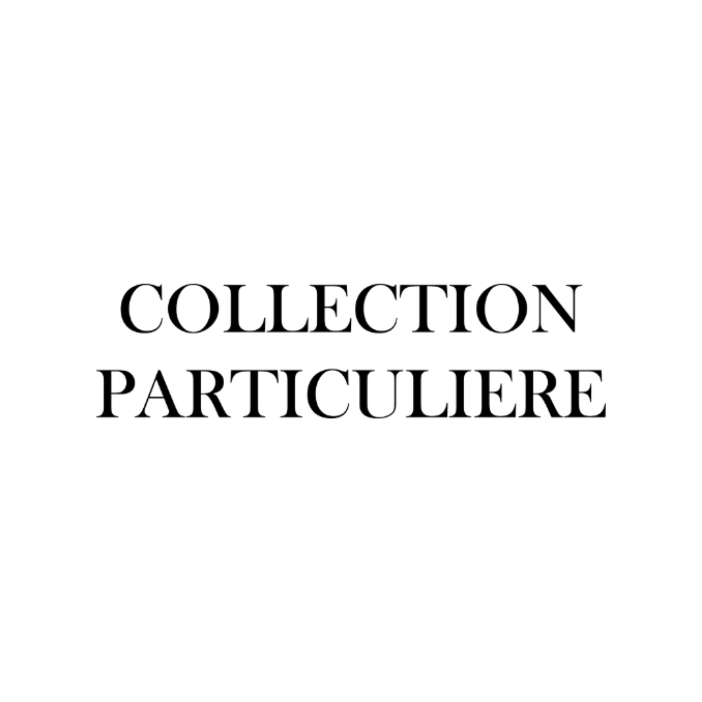 Collection Particuliere